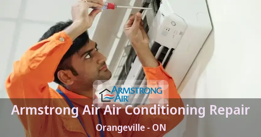 Armstrong Air Air Conditioning Repair Orangeville - ON