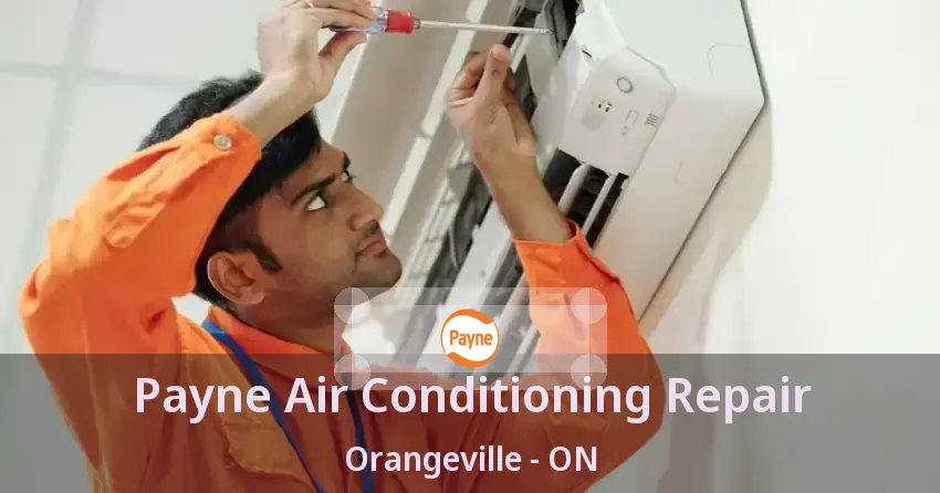 Payne Air Conditioning Repair Orangeville - ON