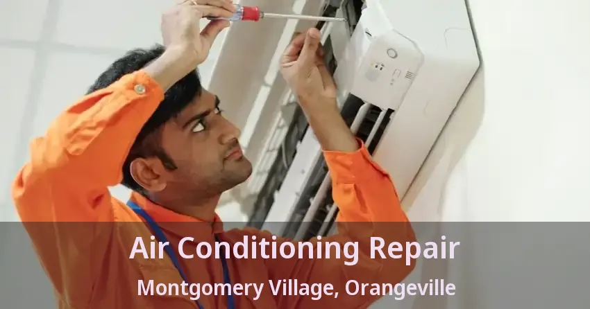 Air Conditioning Repair Montgomery Village, Orangeville - ON