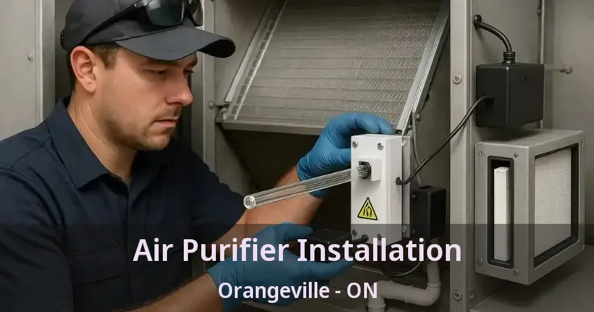 Air Purifier Installation Orangeville - ON