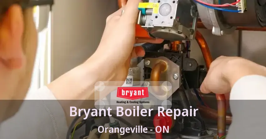 Bryant Boiler Repair Orangeville - ON