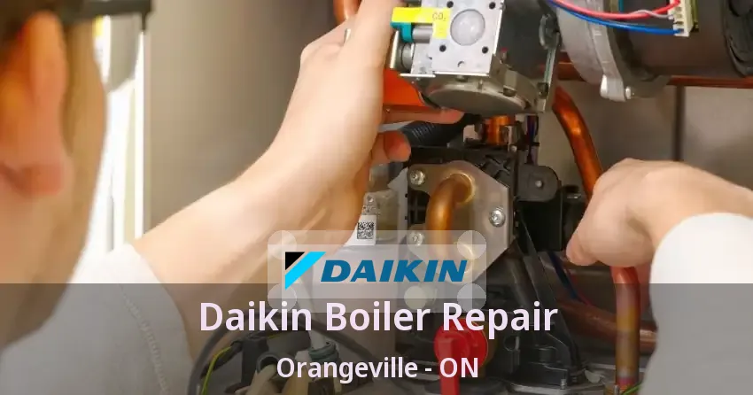 Daikin Boiler Repair Orangeville - ON