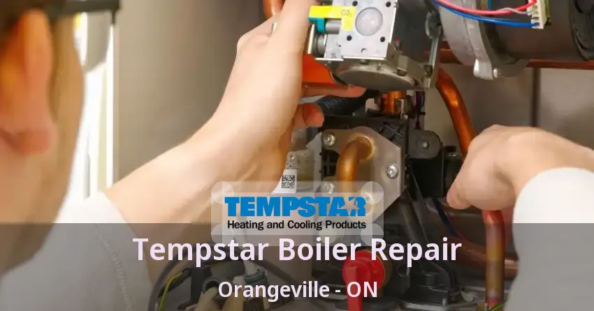 Tempstar Boiler Repair Orangeville - ON