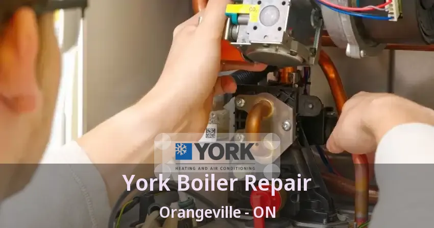 York Boiler Repair Orangeville - ON