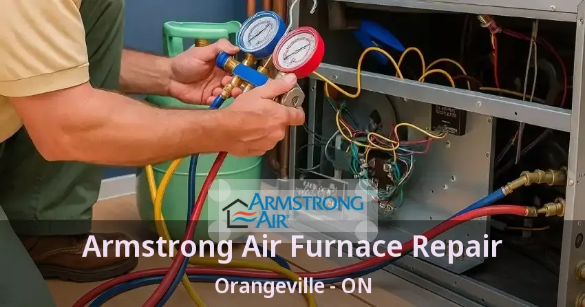 Armstrong Air Furnace Repair Orangeville - ON