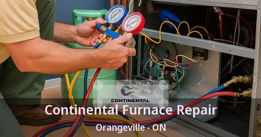 Continental Furnace Repair Orangeville - ON