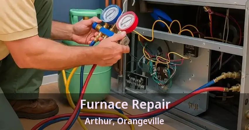 Furnace Repair Arthur, Orangeville - ON
