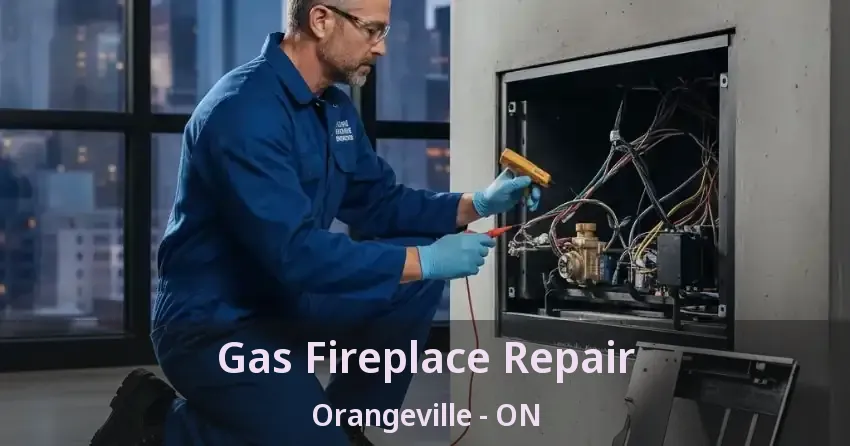 Gas Fireplace Repair Orangeville - ON