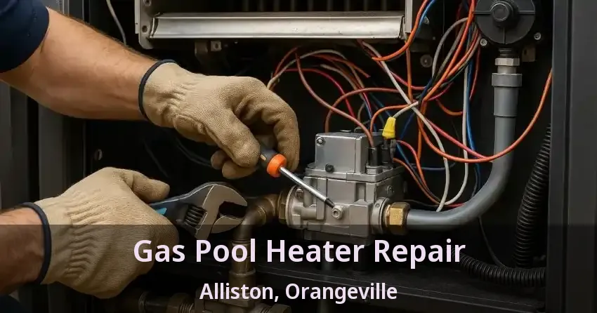 Gas Pool Heater Repair Alliston, Orangeville - ON