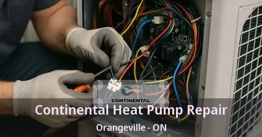 Continental Heat Pump Repair Orangeville - ON