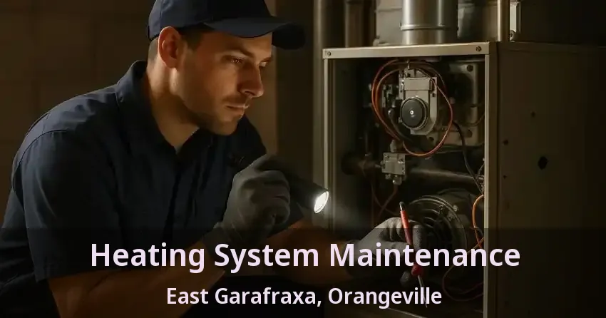 Heating System Maintenance East Garafraxa, Orangeville - ON
