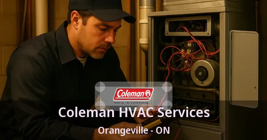 Coleman HVAC Services Orangeville - ON