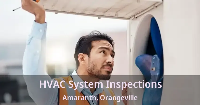 HVAC System Inspections Amaranth, Orangeville - ON
