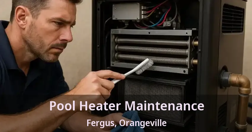 Pool Heater Maintenance Fergus, Orangeville - ON
