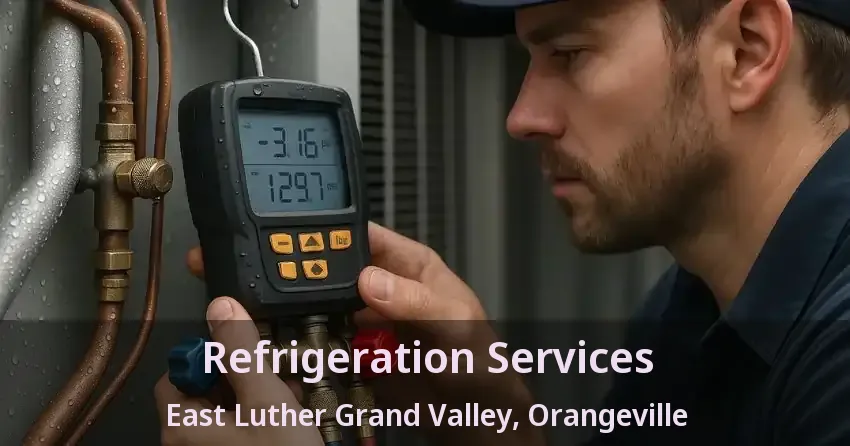 Refrigeration Services East Luther Grand Valley, Orangeville - ON